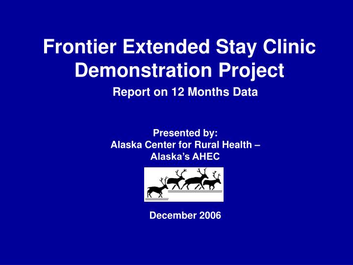 frontier extended stay clinic demonstration project