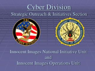 Cyber Division Strategic Outreach &amp; Initiatives Section