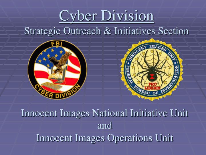 cyber division strategic outreach initiatives section