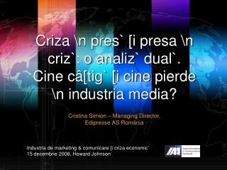 Industria de marketing &amp; comunicare [i criza economic` 15 decembrie 2008, Howard Johnson