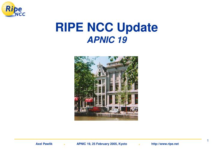 ripe ncc update apnic 19