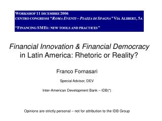 Financial Innovation &amp; Financial Democracy in Latin America: Rhetoric or Reality?