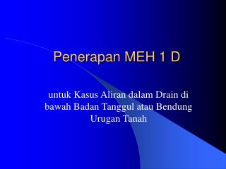 penerapan meh 1 d