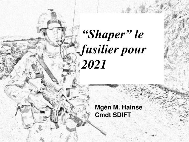 shaper le fusilier pour 2021