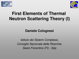 First Elements of Thermal Neutron Scattering Theory (I)