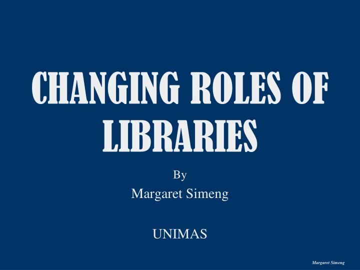 changing roles of libraries