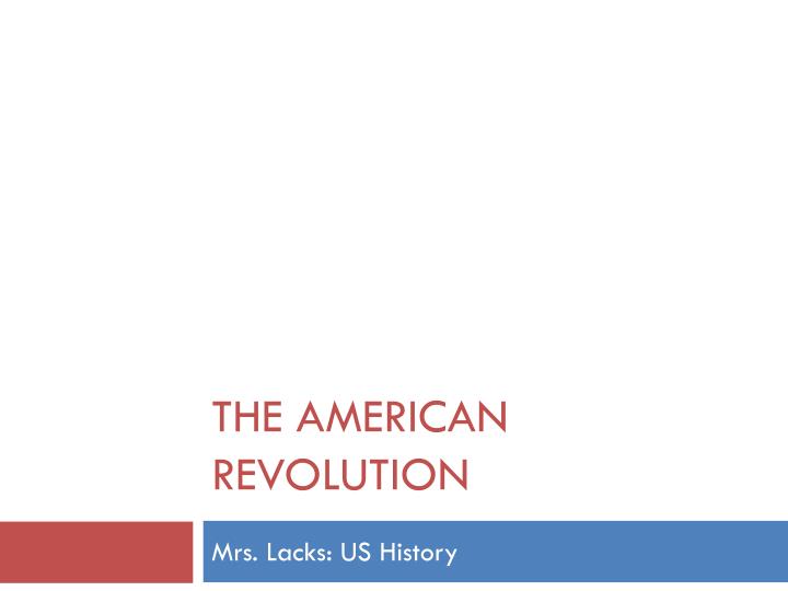 the american revolution