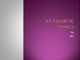 my favorite things