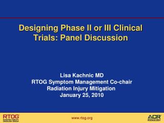 Designing Phase II or III Clinical Trials: Panel Discussion