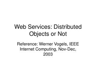 Web Services: Distributed Objects or Not