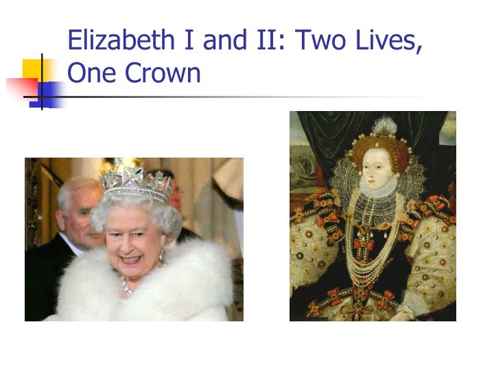 elizabeth i and ii two lives one crown