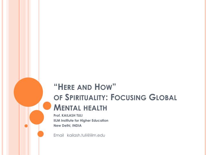 here and how of spirituality focusing global mental health