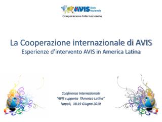 La Cooperazione internazionale di AVIS Esperienze d’intervento AVIS in America Latina