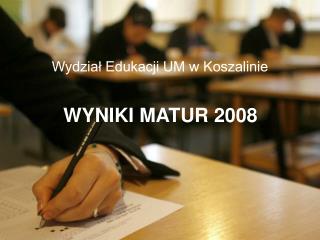 wyniki matur 2008