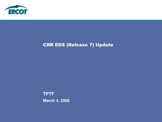 CRR EDS (Release 7) Update