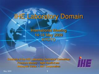 IHE Laboratory Domain International Meeting 14-16 May 2009 KYOTO