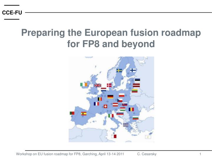 preparing the european fusion roadmap for fp8 and beyond