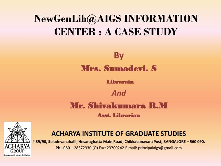 newgenlib@aigs information center a case study