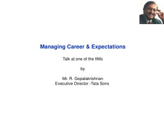 Managing Career &amp; Expectations Talk at one of the IIMs by Mr. R. Gopalakrishnan