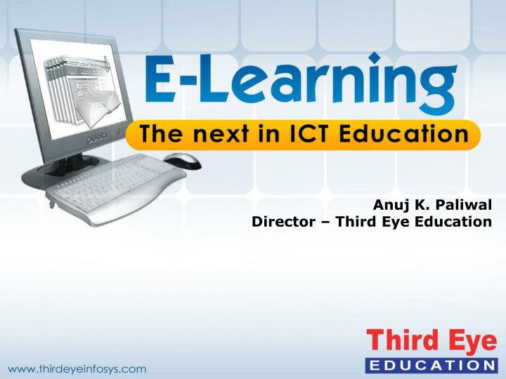 anuj k paliwal director third eye education