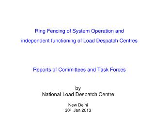 by National Load Despatch Centre New Delhi 30 th Jan 2013