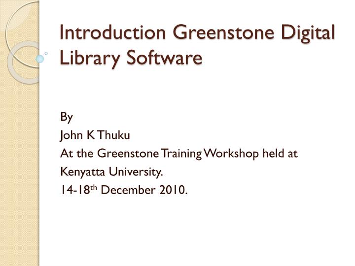 introduction greenstone digital library software