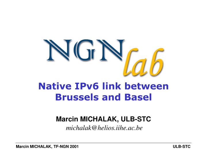native ipv6 link between brussels and basel