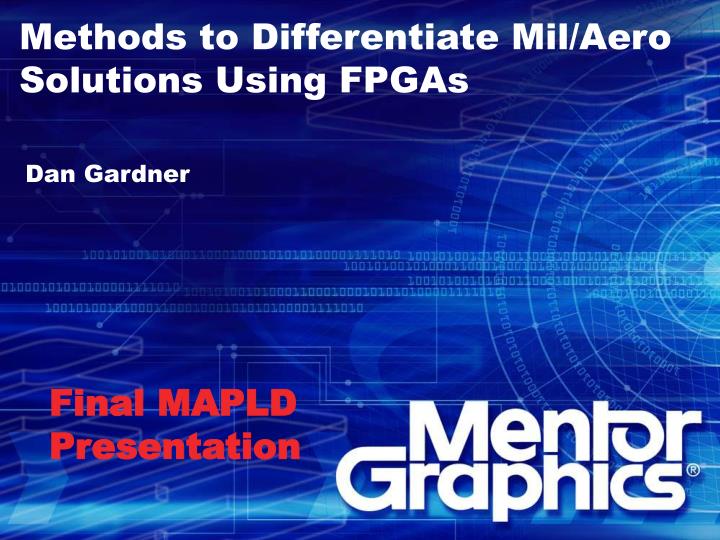 methods to differentiate mil aero solutions using fpgas
