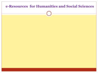 e-Resources for Humanities and Social Sciences