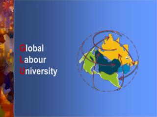 G lobal L abour U niversity