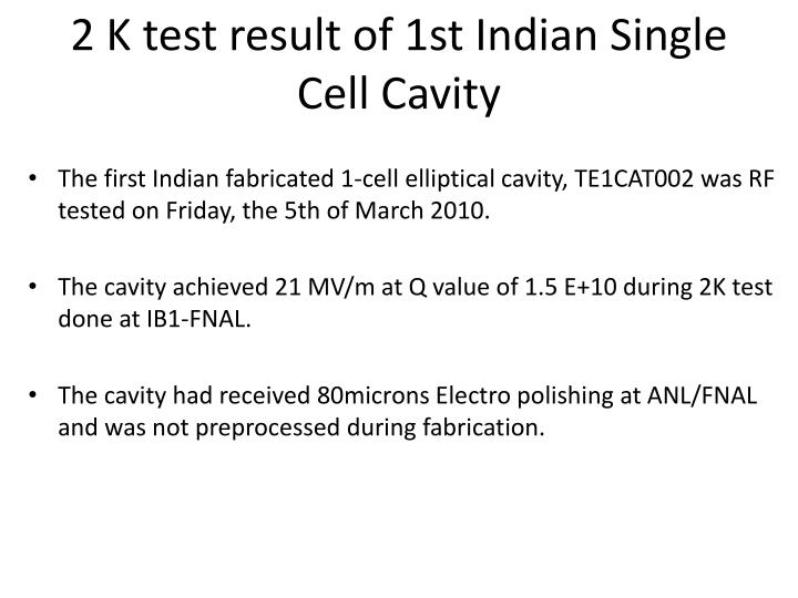 2 k test result of 1st indian single cell cavity