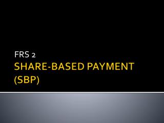 SHARE-BASED PAYMENT (SBP)