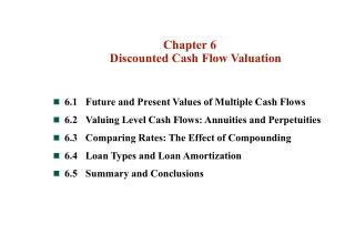 Chapter 6 Discounted Cash Flow Valuation 6.1	Future and Present Values of Multiple Cash Flows
