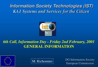 Information Society Technologies (IST) KA1 Systems and Services for the Citizen