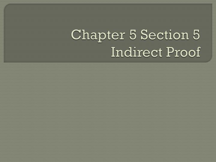 chapter 5 section 5 indirect proof