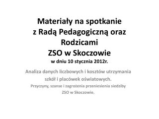 materia y na spotkanie z rad pedagogiczn oraz rodzicami zso w skoczowie w dniu 10 stycznia 2012r