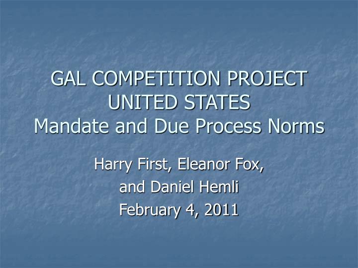 gal competition project united states mandate and due process norms