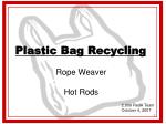 Plastic Bag Recycling - slide 1