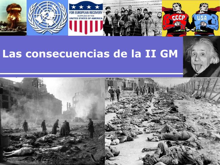 las consecuencias de la ii gm