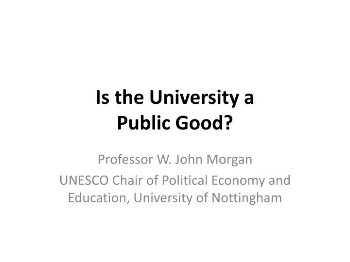 is the university a public good