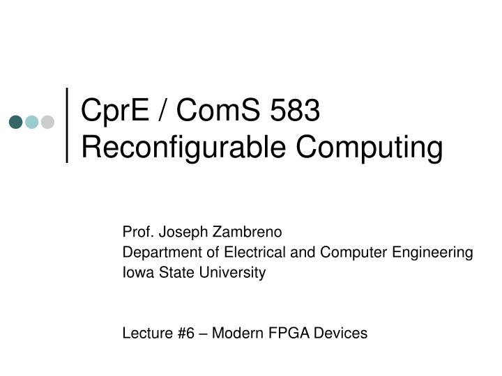 cpre coms 583 reconfigurable computing