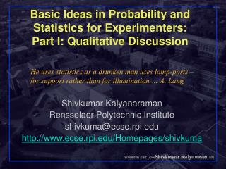 Basic Ideas in Probability and Statistics for Experimenters: Part I: Qualitative Discussion