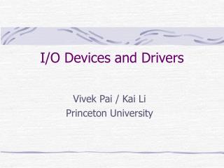I/O Devices and Drivers