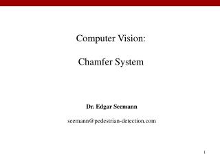 Computer Vision: Chamfer System