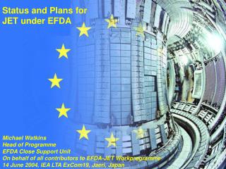 Status and Plans for JET under EFDA