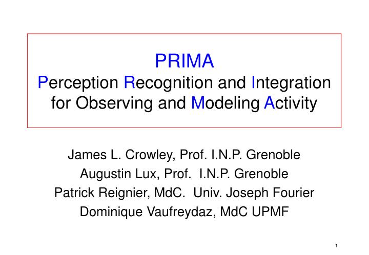 prima p erception r ecognition and i ntegration for observing and m odeling a ctivity