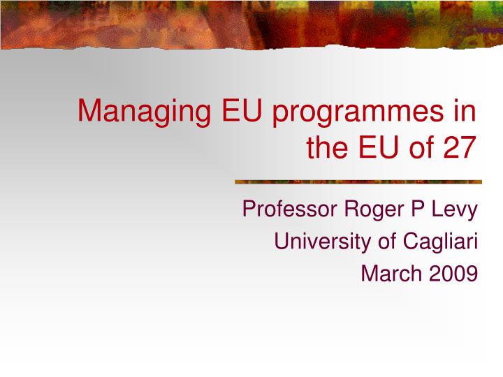 professor roger p levy university of cagliari march 2009