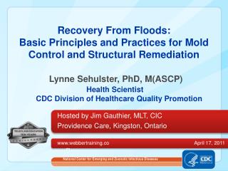 Recovery From Floods: Basic Principles and Practices for Mold Control and Structural Remediation