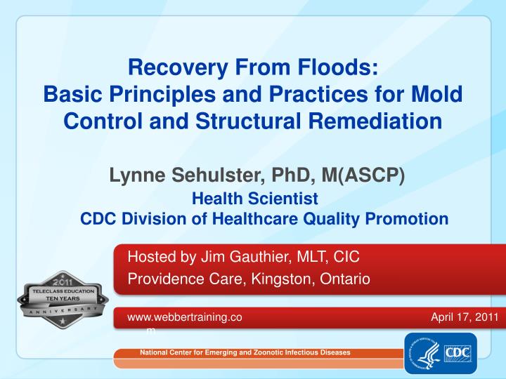 recovery from floods basic principles and practices for mold control and structural remediation