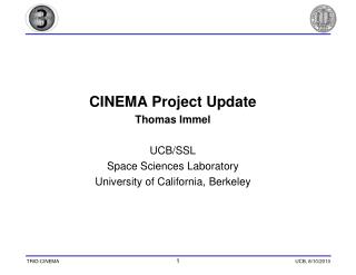 CINEMA Project Update Thomas Immel UCB/SSL Space Sciences Laboratory